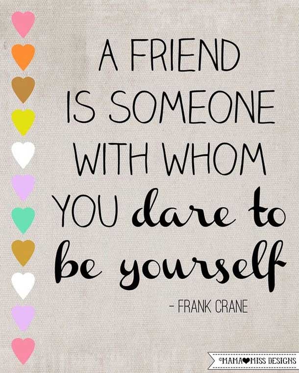 A Friend Is Someone True Friendship Quotes