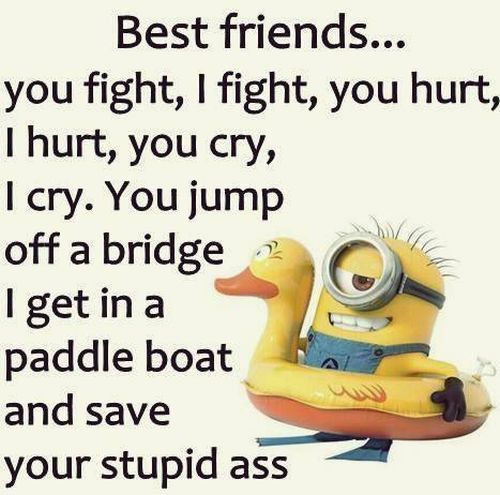 Best Friends You Fight Funny Best Friend Quotes