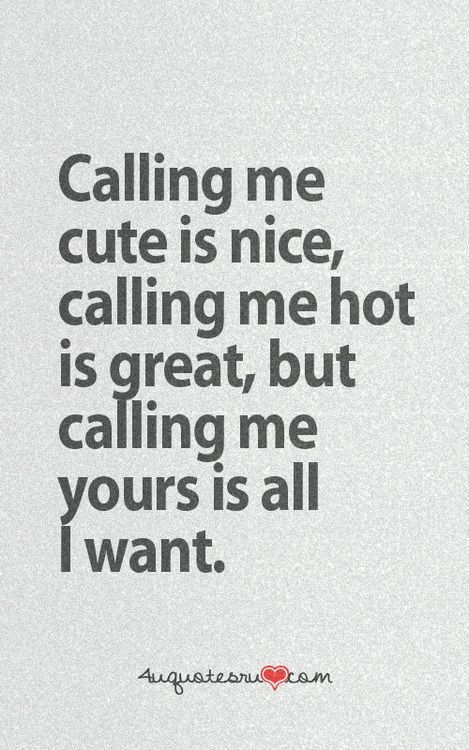 Calline Me Cute Is Cute Love Quotes