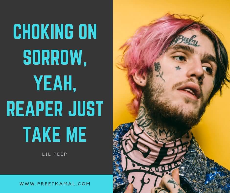 Choking On Sorrow Yeah Lil Peep Quotes