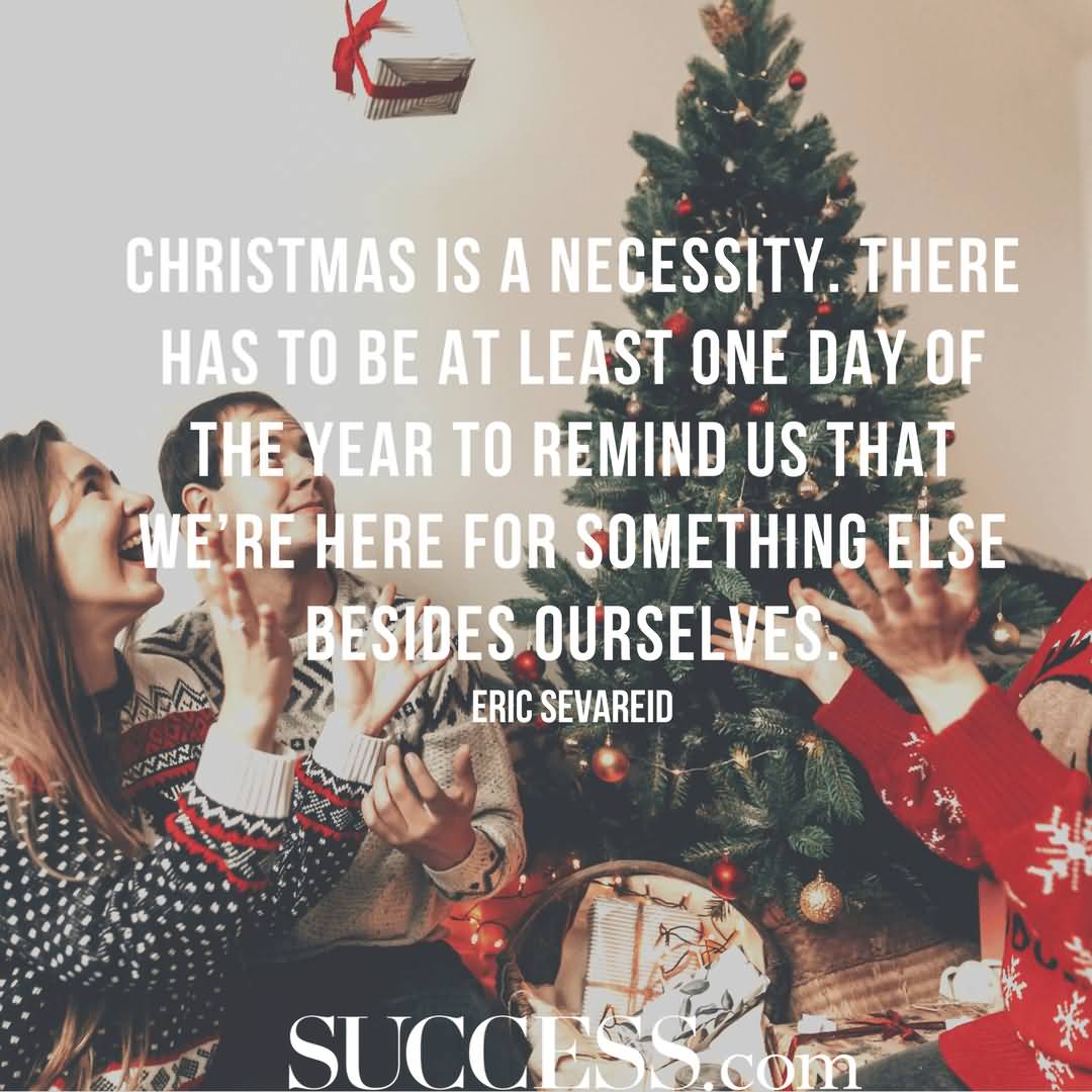 Christmas Is A Necessity Christmas Quotes