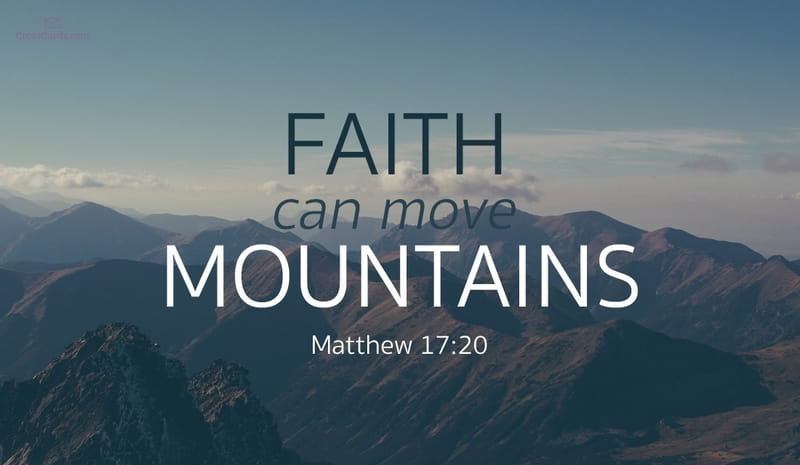 Faith Can Move Mountains Bible Quotes