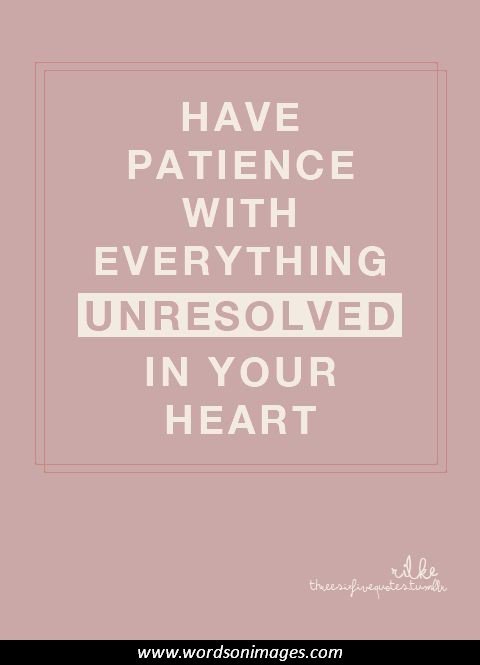 Have Patience With Everything Confused Quotes