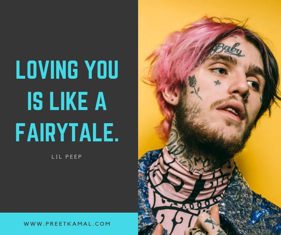 Loving You Is Like Lil Peep Quotes