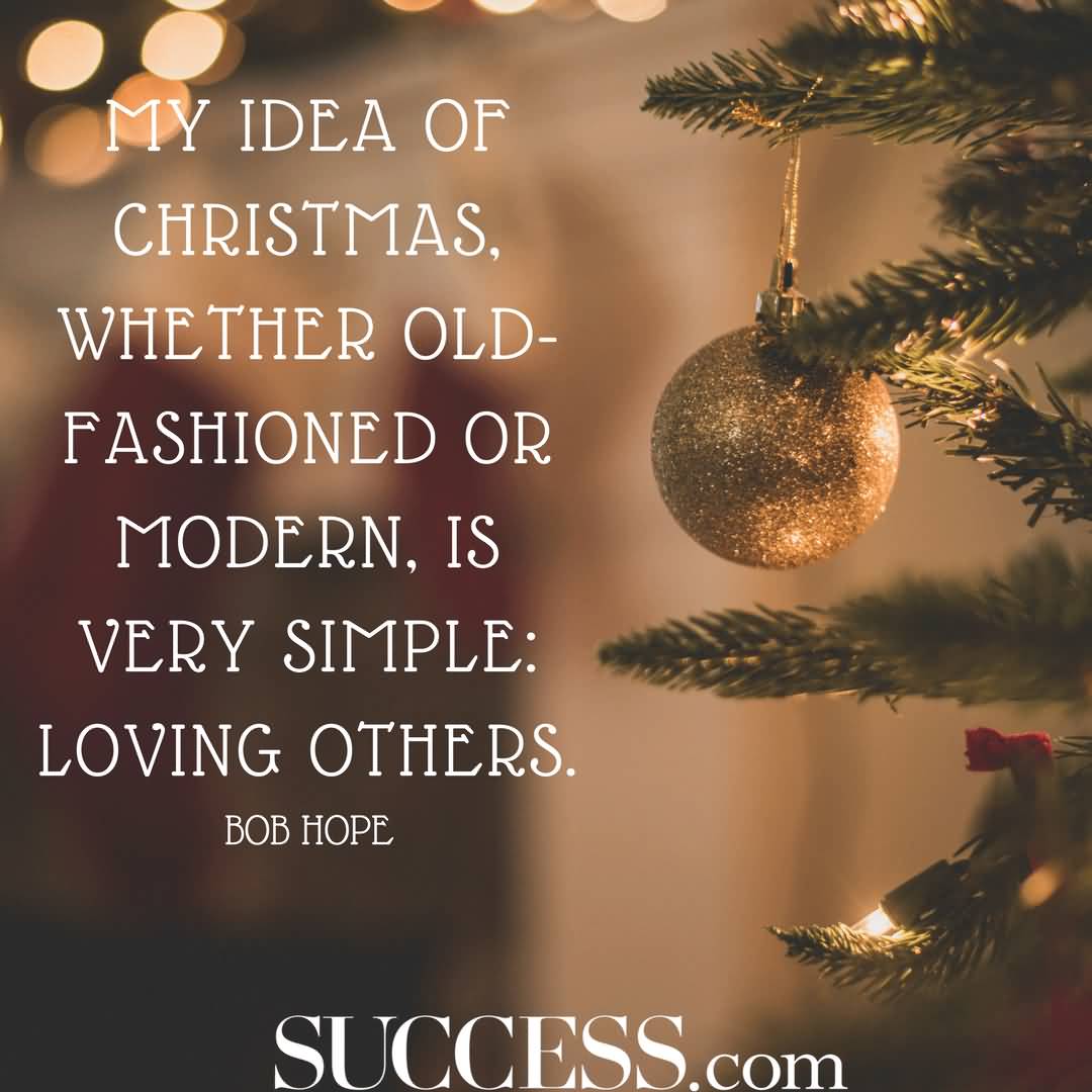 My Idea Of Christmas Christmas Quotes