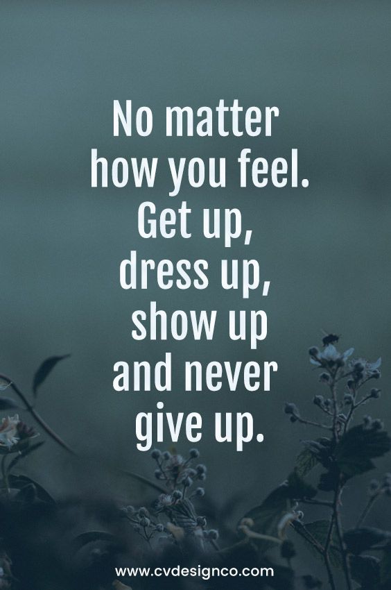 No Matter How You Feel Amazing Quotes