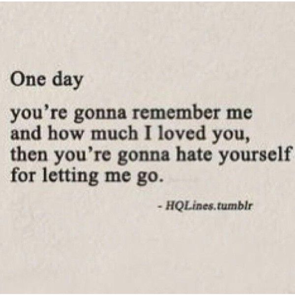 One Day You're Gonna Break Up Quotes