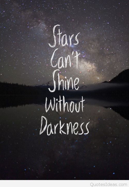 Stars Can't Shine Without Amazing Quotes