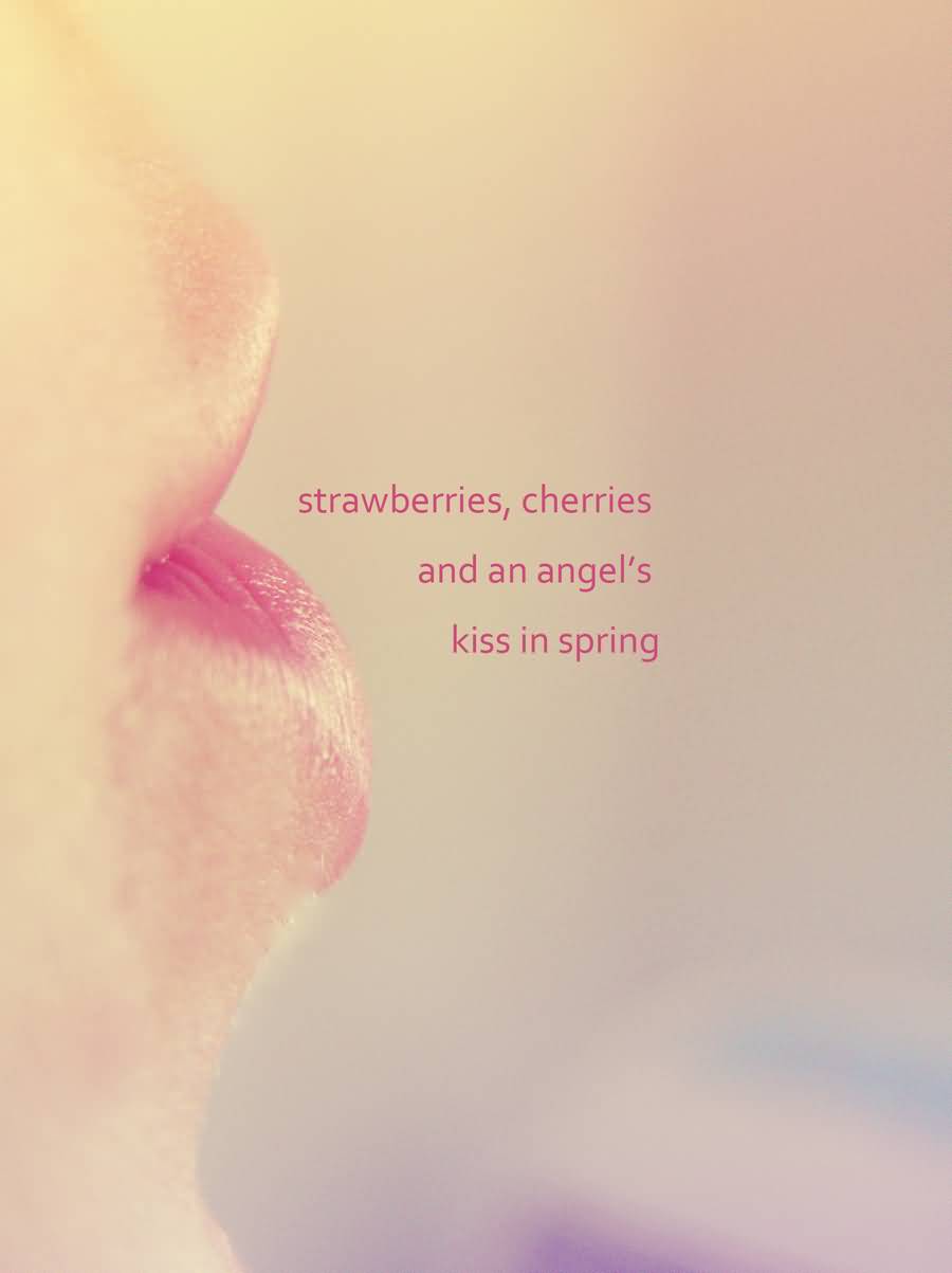 Strawberries Cherries And An Lip Biting Quotes