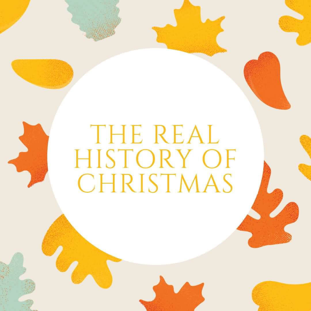 The Real History of Christmas