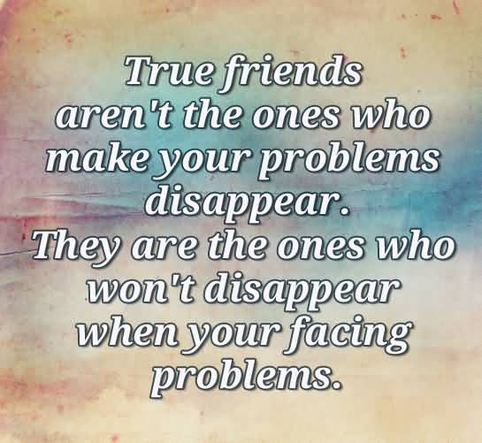 True Friends Aren't The True Friendship Quotes