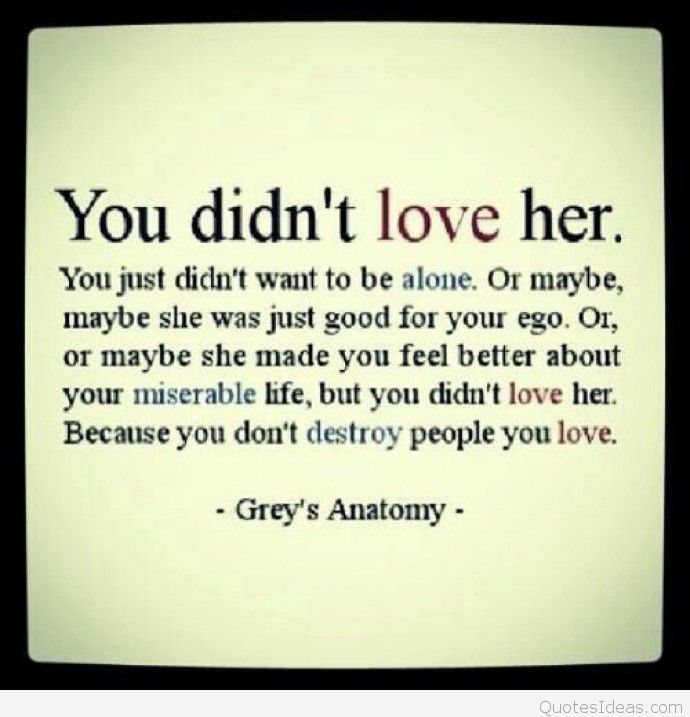 You Didn't Love Her Broken Heart Quotes