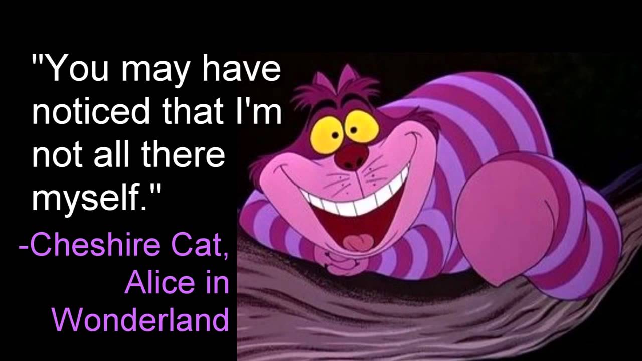 You May Have Noticed Alice In Wonderland Quotes
