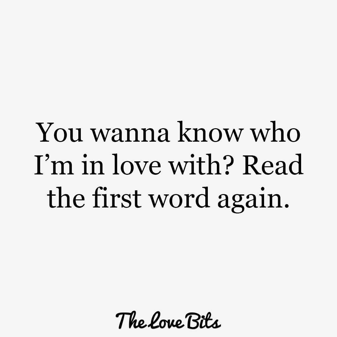 You Wanna Know Who Cute Love Quotes