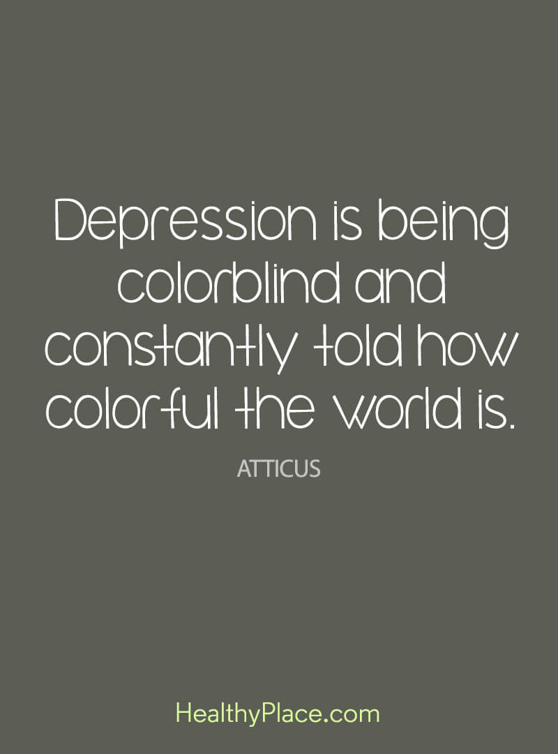 Depression Is Being Colorblind Depression Quotes