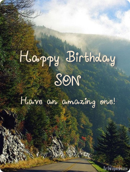 Happy birthday Son have an amazing one wish from parents