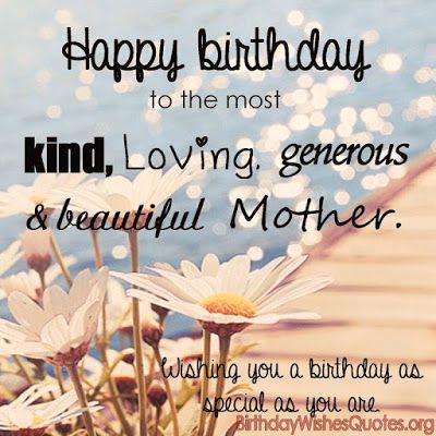 Happy birthday to most kind Mother happy birthday greeting message