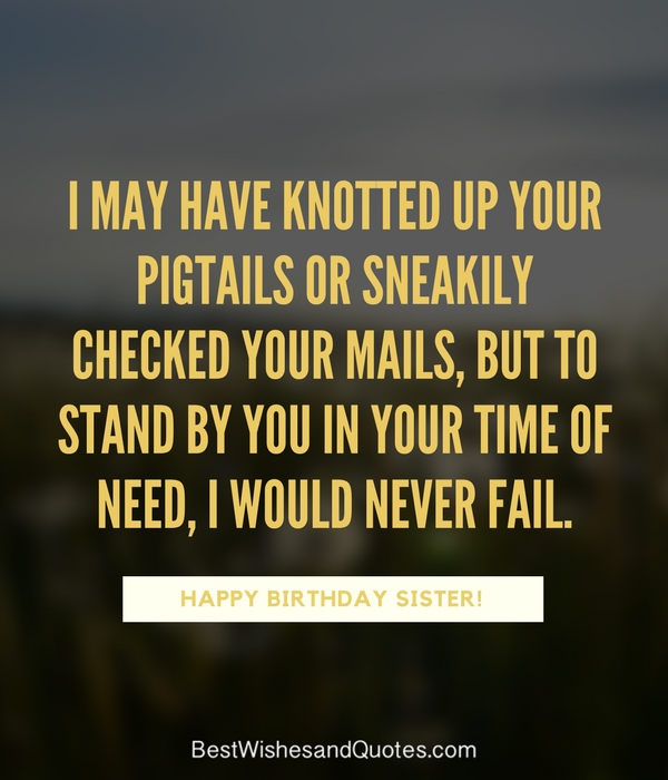 Happy birthday wishes & message to dear Sister from your little sister