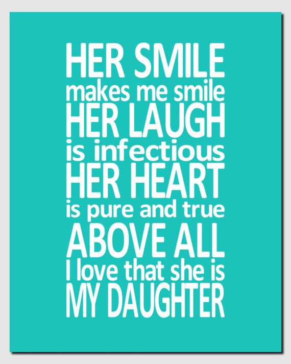 Her Smile Makes Me Daughter Quotes