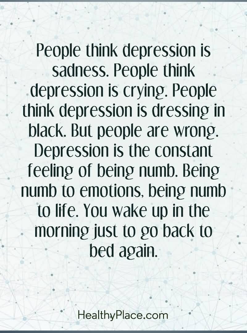 People Think Depression Is Depression Quotes