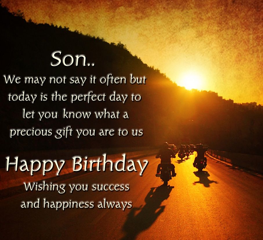 Son..we may noy say it often but today happy birthday wishes blessings for him