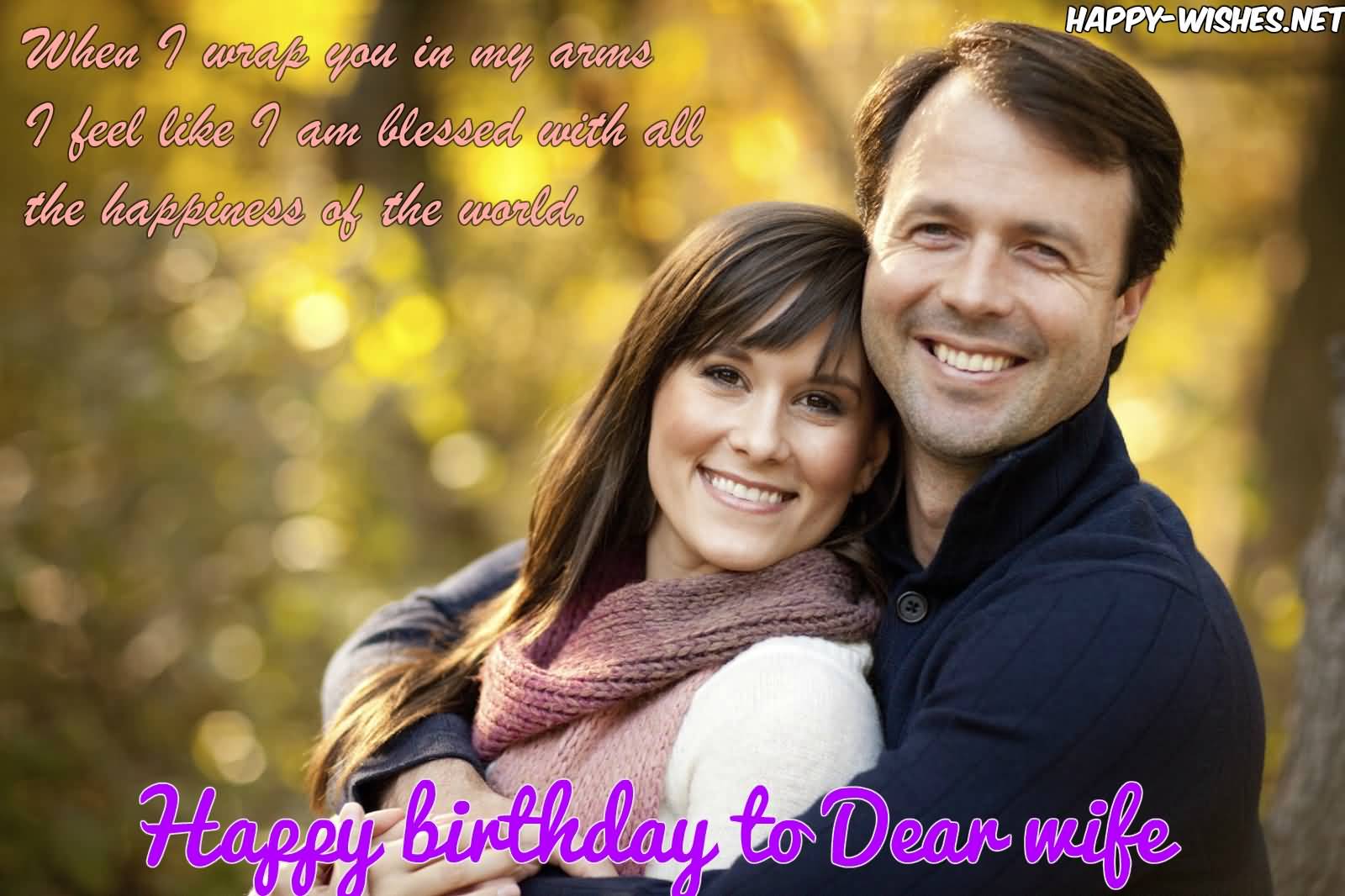 when I wrap you in my arms I feel like I am for dear Wife birthday blessing from hubby