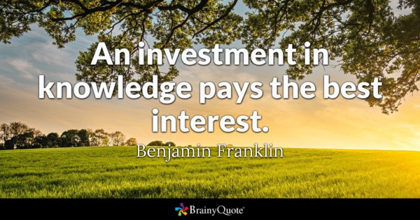 An Investment In Knowledge Education Quotes