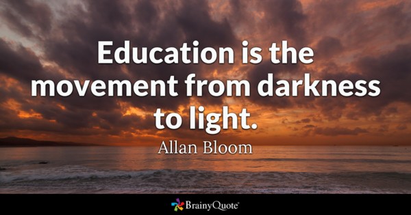 Education Is The Movement From Darkness Education Quotes