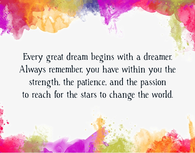 Every Great Dream Begins With Dream Quotes