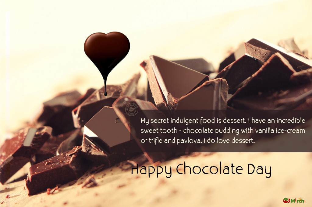 Happy Chocolate Day my secret indulgent food is dessert beautiful image wish for loving boy