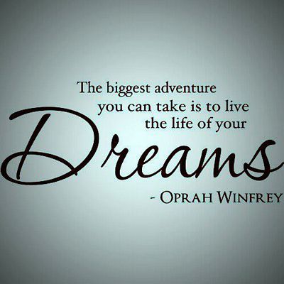 The Biggest Adventure You Can Dream Quotes