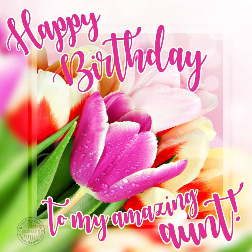 Happy Birthday to my amazing Aunt beautiful wishes message