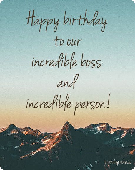 Happy Birthday to our incredible Boss amazing quote for you