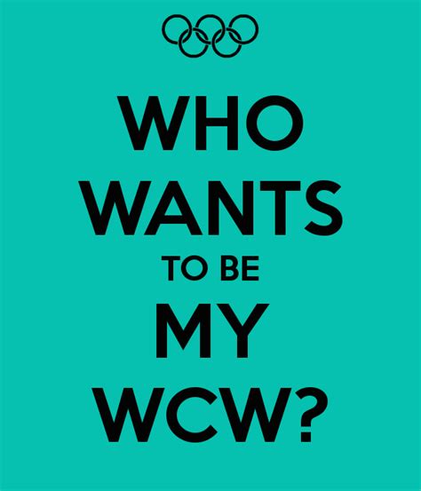 Who Wants To Be My Wcw Quotes