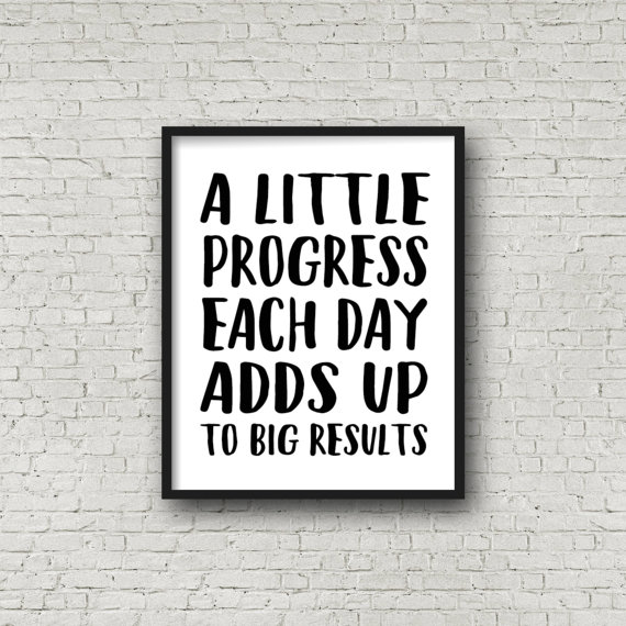 A Little Progress Each Day Encouraging Quotes