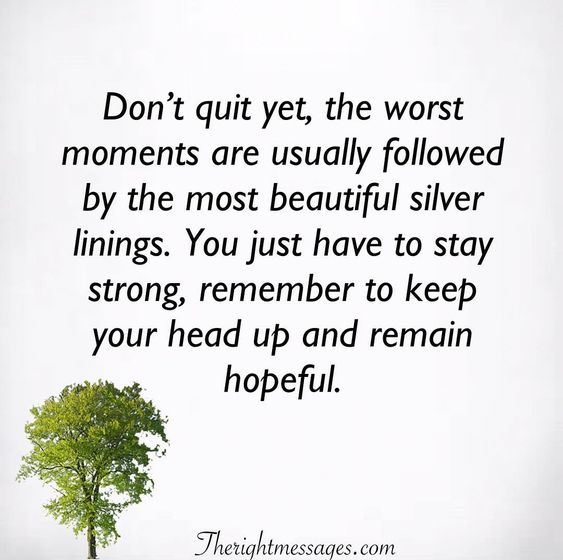Don't Quit Yet The Encouraging Quotes