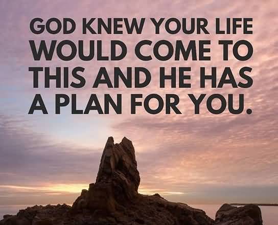 God Knew Your Life Encouraging Quotes