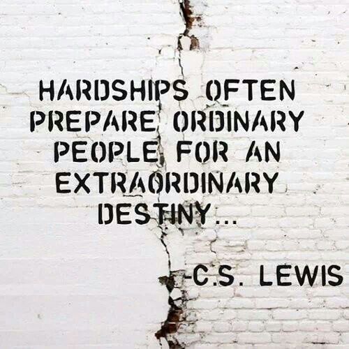 Hardships Often Prepare Ordinary Encouraging Quotes