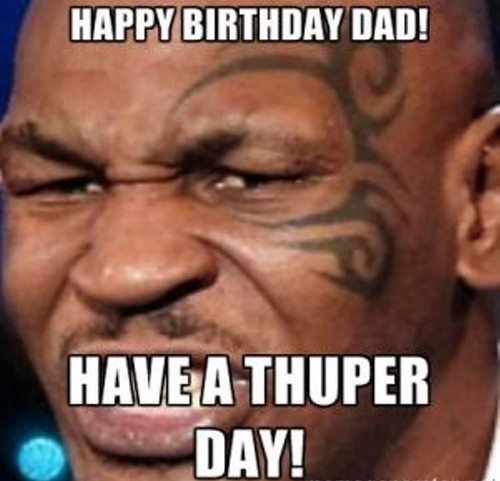 Have A Thuper Day Happy Birthday Dad Meme