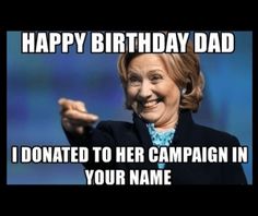 I Donated To Her Happy Birthday Dad Meme