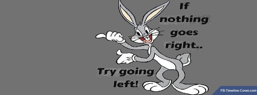 If Nothing Goes Right Bugs Bunny Quotes