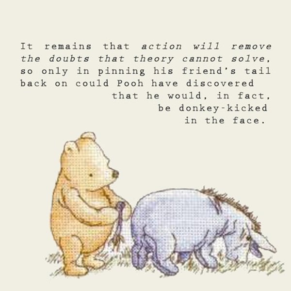 It Remains That Action Will Winnie The Pooh Quotes