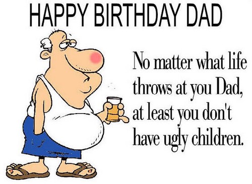 No Matter What Life Happy Birthday Dad Meme