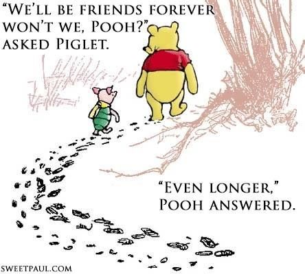 We'll Be Friends Forever Winnie The Pooh Quotes