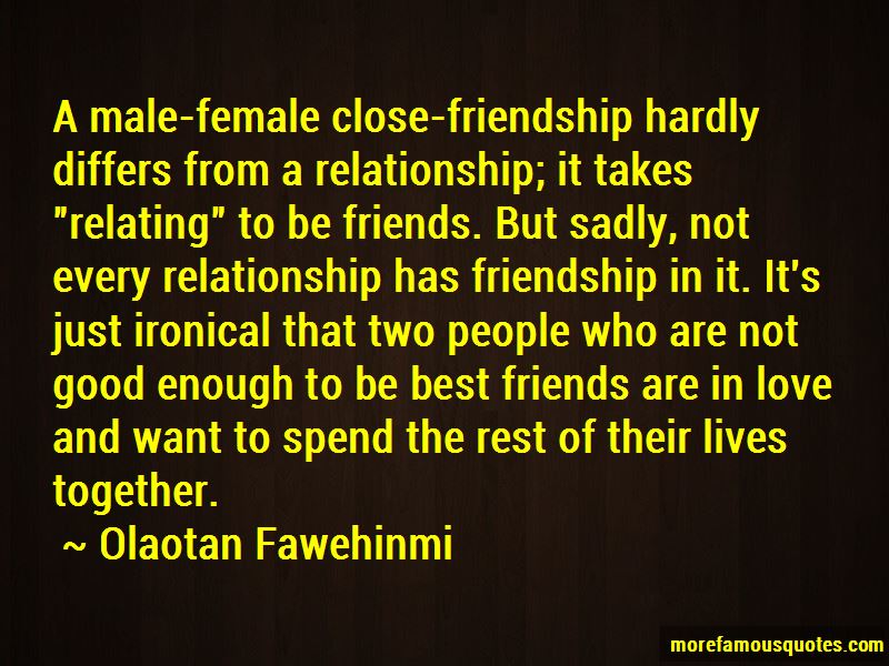 A Make Female Close Friendship Male Female Friendship Quotes