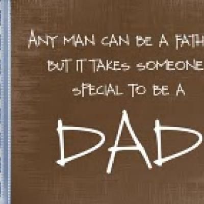 Any Man Can Be A Father Soon To Be Father Quotes
