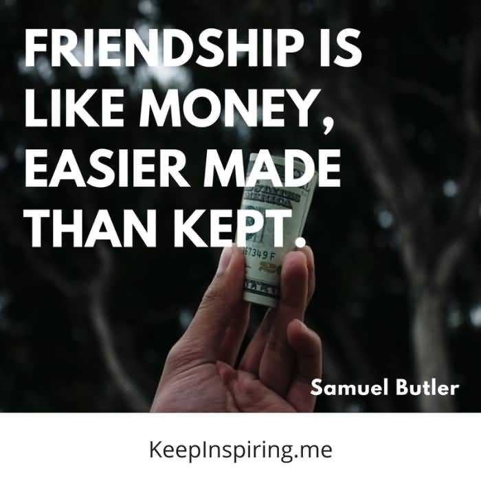 Friendship Is Like Money Male Female Friendship Quotes