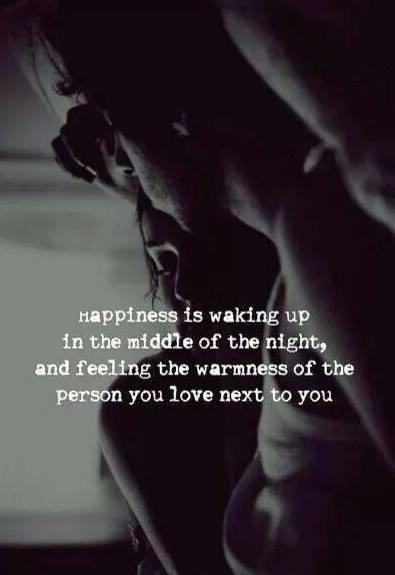 Happiness Is Waking Up In The I Love Waking Up Next To You Quotes