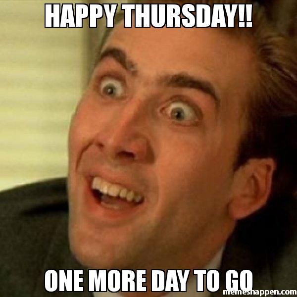 Happy Thursday One More Day Thursday Meme