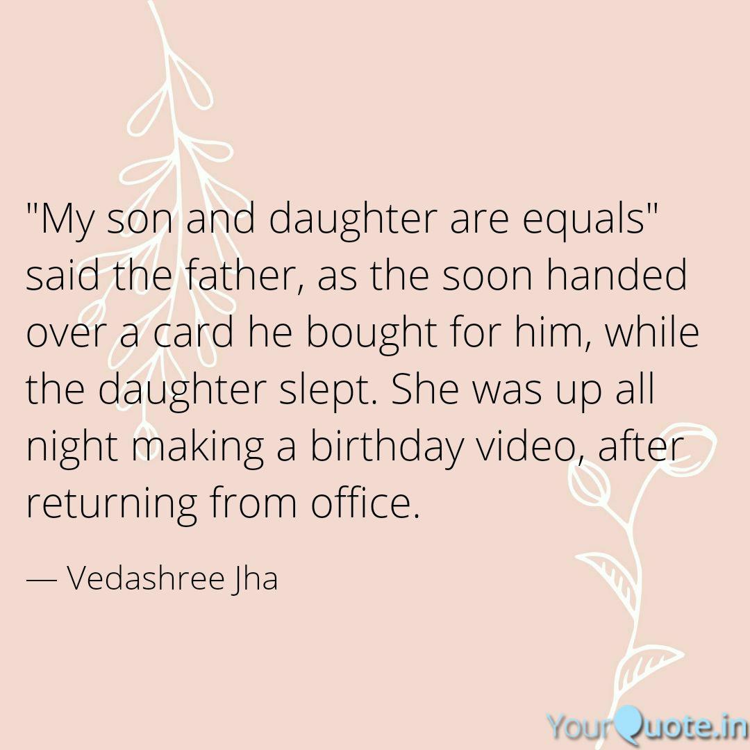 My Son And Daughter Are Equals Soon To Be Father Quotes